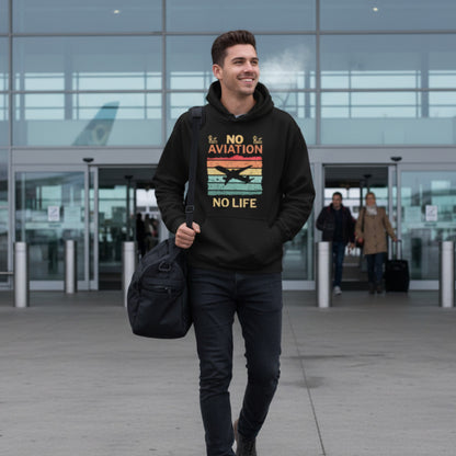 Lebensgefühl Hoodie "No Aviation No Life" - Mehr als ein Hobby. Zeig deine Leidenschaft